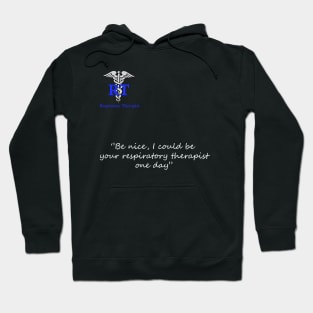 ''Be Nice'' | Respiratory Therapy Hoodie